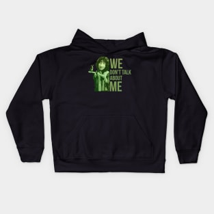 We Dont Talk About Me Kids Hoodie